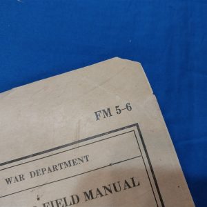 world-war-two-field-manual-for-enginerr-troops-in-the-field-and-operations-of-units-fm-5-6 dated 1943