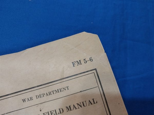 world-war-two-field-manual-for-enginerr-troops-in-the-field-and-operations-of-units-fm-5-6 dated 1943