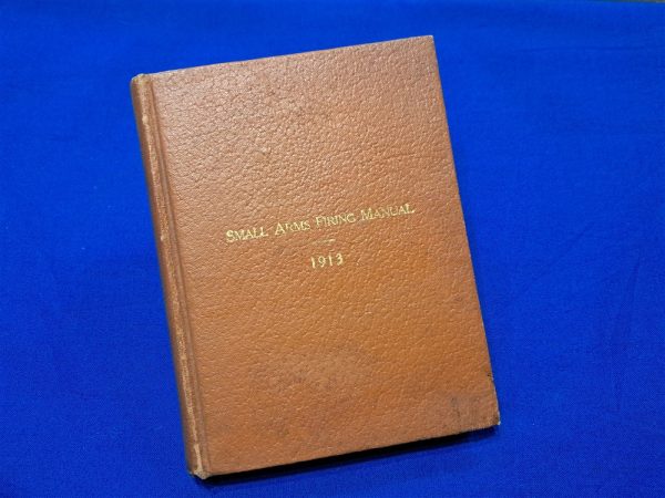 world-war-one-1913-1914-dated-small-arms-firing-manual-for-soldiers-hard-cover-250-full-pages-and-pull-outs