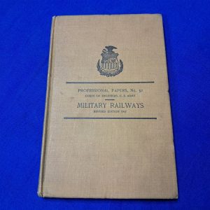 world-war-one-military-railroads-manual-engineers-professional-papers-decriptions-of-trains-cars-tracks-1917-dated