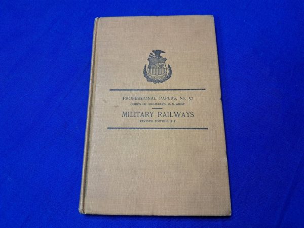 world-war-one-military-railroads-manual-engineers-professional-papers-decriptions-of-trains-cars-tracks-1917-dated