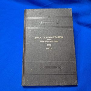 world-war-one-pack-transportation-manual-about-mules-horses-andd-the-equipment-braces-used-in-the-battlefield-hard-cover-244-pages