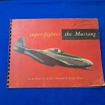 world-war-two-book-called-super-fighter-the-mustang-with-diagrams-photos-drawings-and-sensitive-information-published-early-1945-color-soft-cover-ring-bound