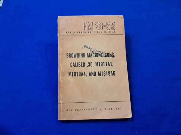 world-war-two-machine-gun-manual-1945-dated-for-the-browning-30-caliber-weapon-m1919-excellent-condition-299-pages-with-diagrams-and-photos