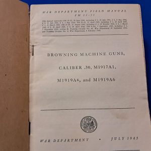 world-war-two-machine-gun-manual-1945-dated-for-the-browning-30-caliber-weapon-m1919-excellent-condition-299-pages-with-diagrams-and-photos