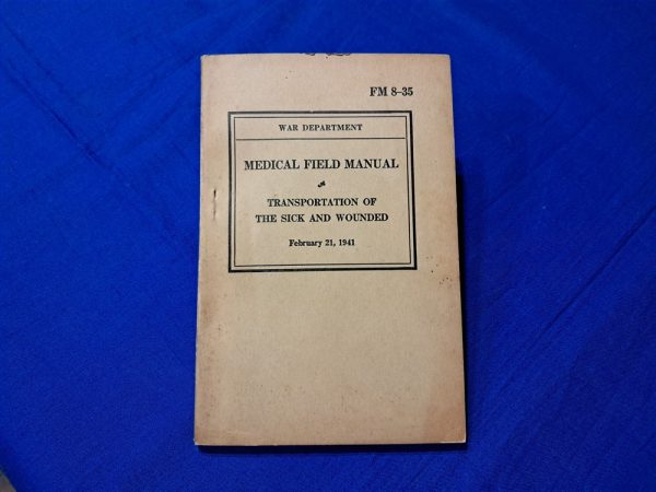 world-war-two-fm-8-field-manual-transportation-of-sick-and-wounded-1941-dated